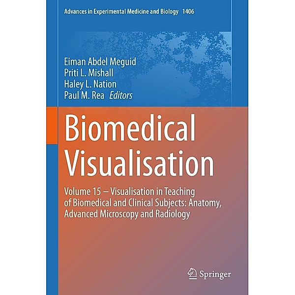 Biomedical Visualisation / Advances in Experimental Medicine and Biology Bd.1406