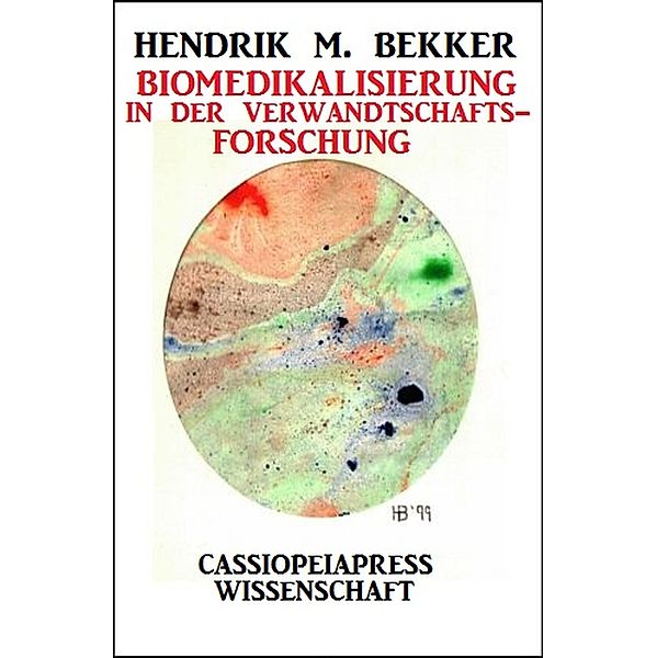 Biomedikalisierung in der Verwandtschaftsforschung, Hendrik M. Bekker