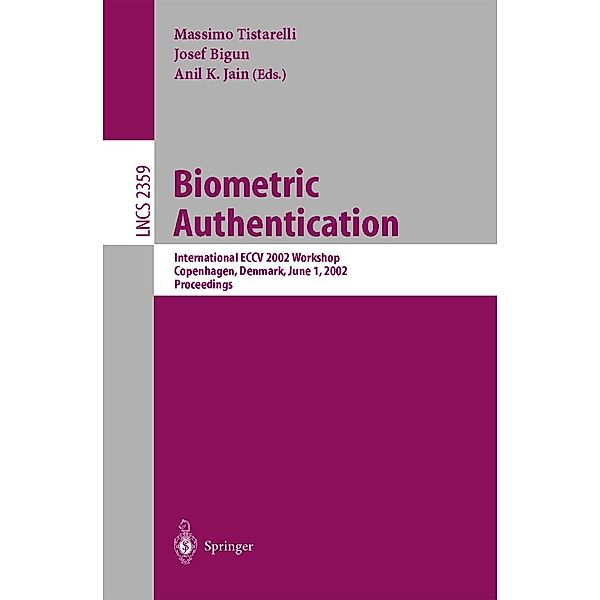 Biometric Authentication / Lecture Notes in Computer Science Bd.2359