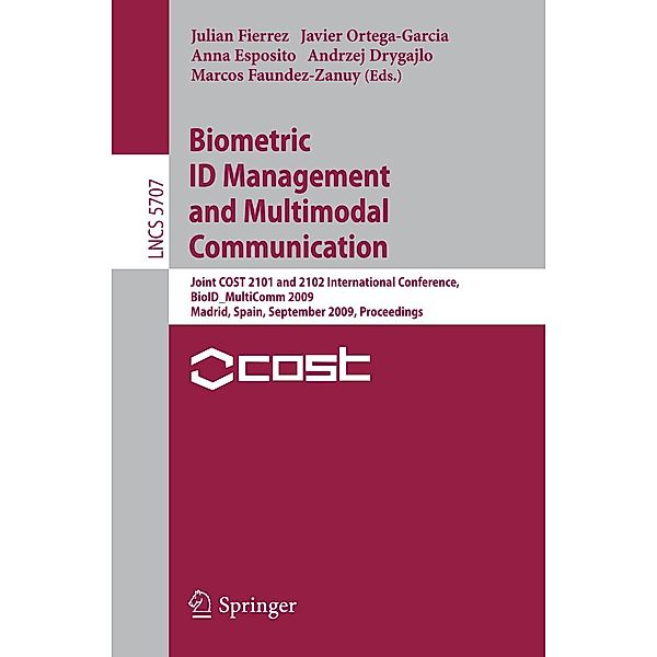 Biometric ID Management and Multimodal Communication / Lecture Notes in Computer Science Bd.5707