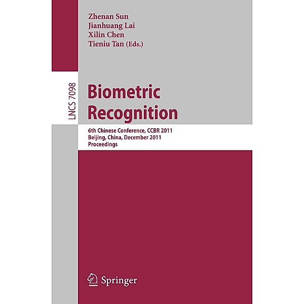 Biometric Recognition / Lecture Notes in Computer Science Bd.7098