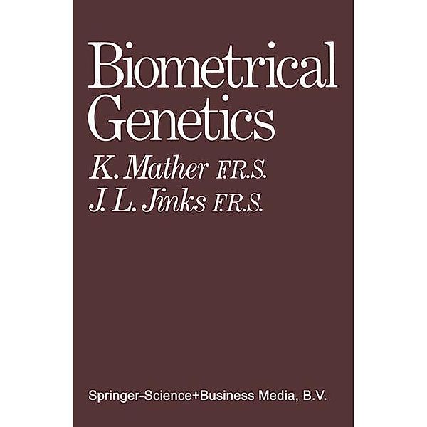 Biometrical genetics, Kenneth Mather, John L. Jinks