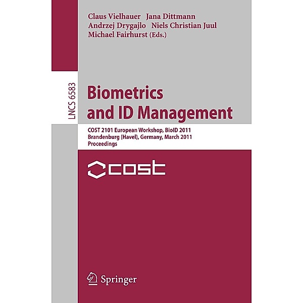 Biometrics and ID Management / Lecture Notes in Computer Science Bd.6583
