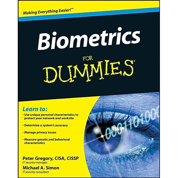 Biometrics For Dummies, Peter H. Gregory, Michael A. Simon