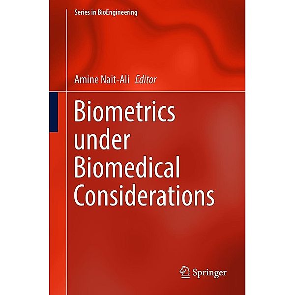 Biometrics under Biomedical Considerations / Series in BioEngineering