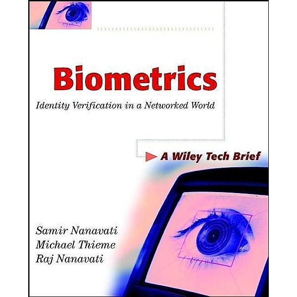 Biometrics / Wiley Tech Brief Series, Samir Nanavati, Michael Thieme, Raj Nanavati