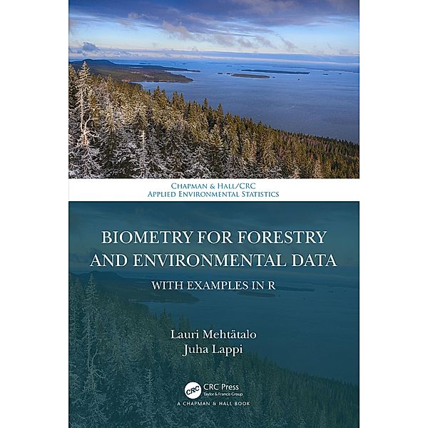 Biometry for Forestry and Environmental Data, Lauri Mehtätalo, Juha Lappi