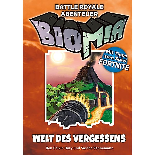 BIOMIA - Welt des Vergessens: Abenteuer für Battle Royale, Ben Calvin Hary, Sascha Vennemann