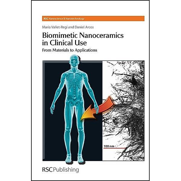 Biomimetic Nanoceramics in Clinical Use / ISSN, María Vallet-Regi, Daniel A Arcos Navarrete
