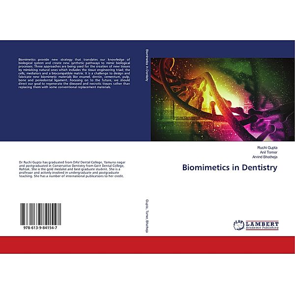 Biomimetics in Dentistry, Ruchi Gupta, Anil Tomer, Arvind Bhatheja