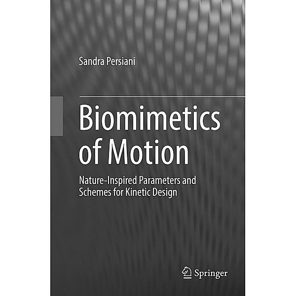 Biomimetics of Motion, Sandra Persiani