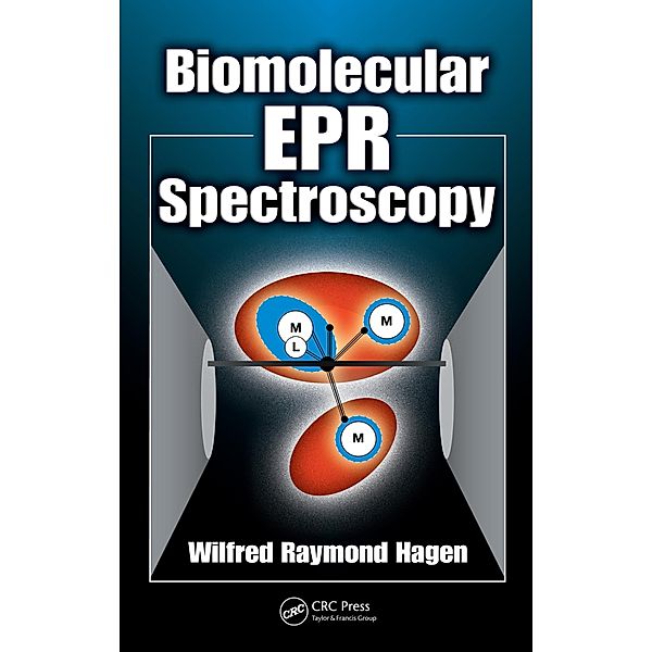 Biomolecular EPR Spectroscopy, Wilfred Raymond Hagen
