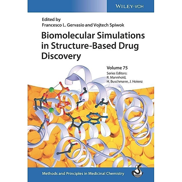 Biomolecular Simulations in Structure-based Drug Discovery / Methods and Principles in Medicinal Chemistry