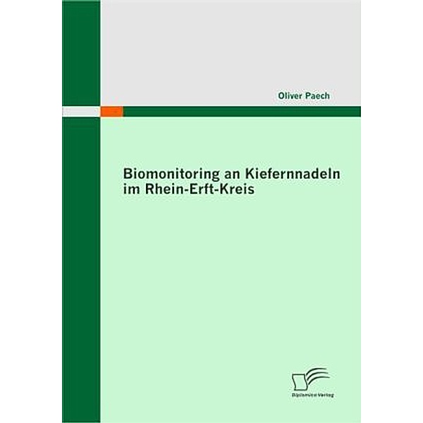 Biomonitoring an Kiefernnadeln im Rhein-Erft-Kreis, Oliver Paech