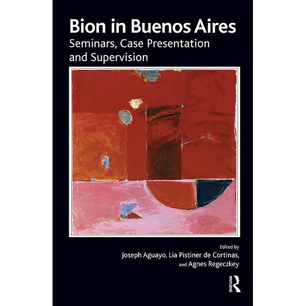 Bion in Buenos Aires, Wilfred R. Bion