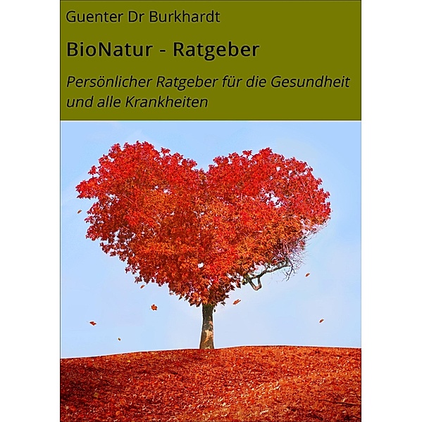 BioNatur - Ratgeber, Guenter Burkhardt