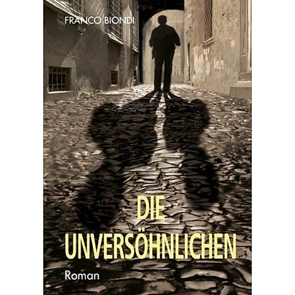 Biondi, F: Unversöhnlichen, Franco Biondi