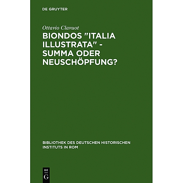 Biondos 'Italia illustrata' - Summa oder Neuschöpfung ?, Ottavio Clavuot
