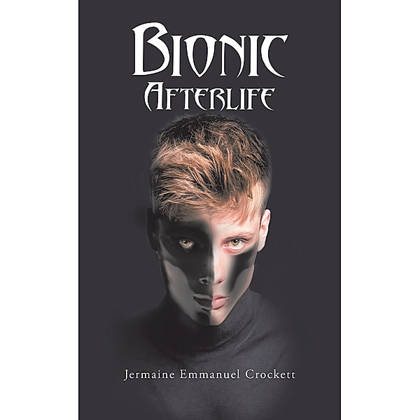 Bionic Afterlife, Jermaine Emmanuel Crockett
