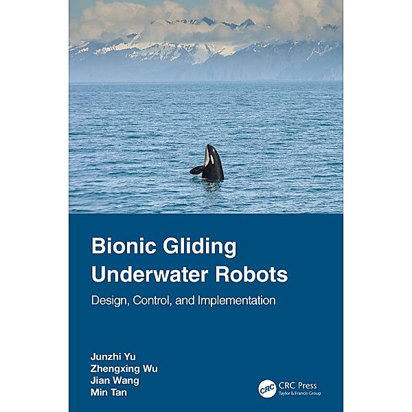 Bionic Gliding Underwater Robots, Junzhi Yu, Zhengxing Wu, Jian Wang, Min Tan