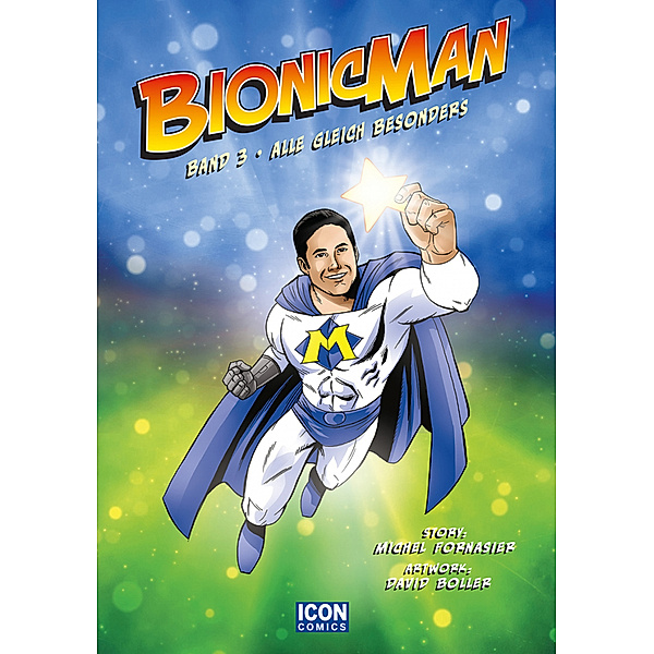 Bionicman - Alle gleich besonders, David Boller, Michel Fornasier