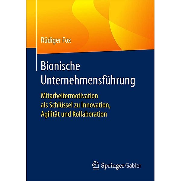 Bionische Unternehmensführung, Rüdiger Fox