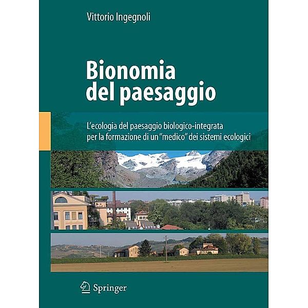 Bionomia del paesaggio, Vittorio Ingegnoli