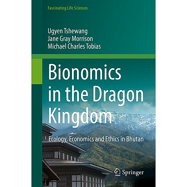 Bionomics in the Dragon Kingdom, Ugyen Tshewang, Jane Gray Morrison, Michael Charles Tobias