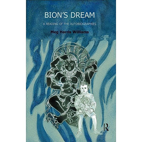 Bion's Dream, Meg Harris Williams