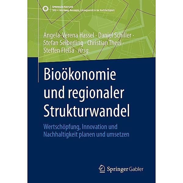 Bioökonomie und regionaler Strukturwandel / SDG - Forschung, Konzepte, Lösungsansätze zur Nachhaltigkeit
