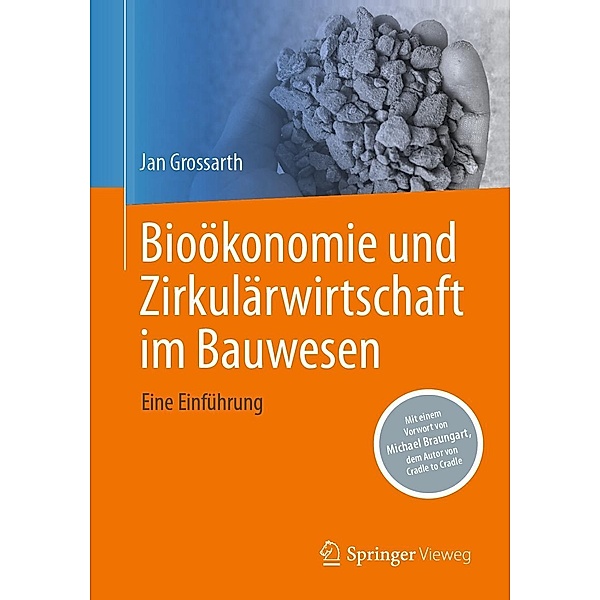 Bioökonomie und Zirkulärwirtschaft im Bauwesen, Jan Grossarth