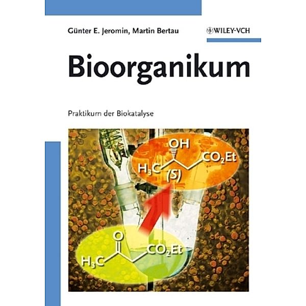 Bioorganikum, Günter E. Jeromin, Martin Bertau