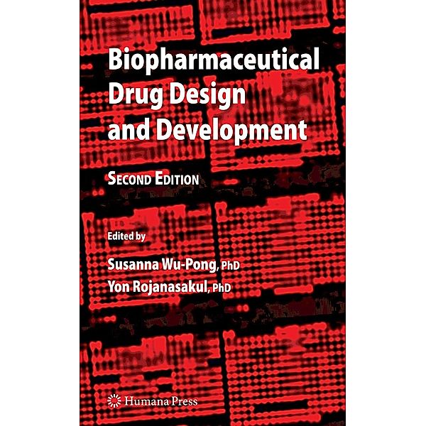 Biopharmaceutical Drug Design and Development, Yon Rojanasakul, Susanna Wu-Pong