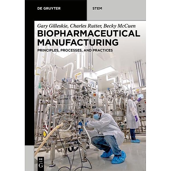 Biopharmaceutical Manufacturing, Gary Gilleskie, Becky McCuen, Charles Rutter
