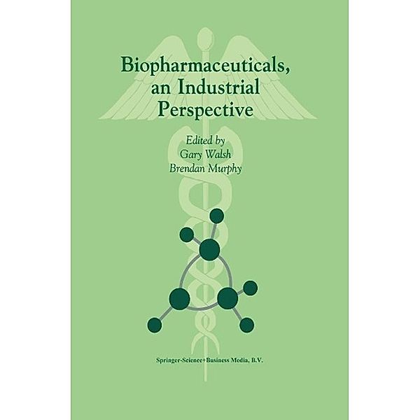 Biopharmaceuticals, an Industrial Perspective