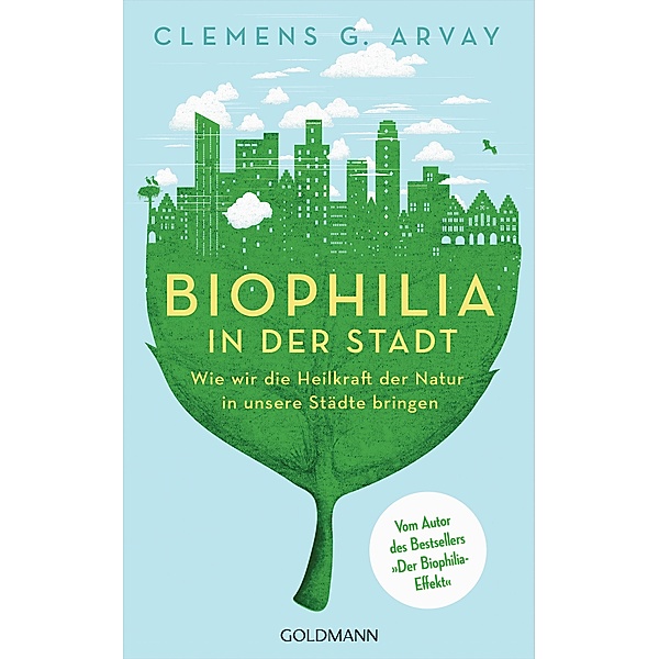 Biophilia in der Stadt, Clemens G. Arvay