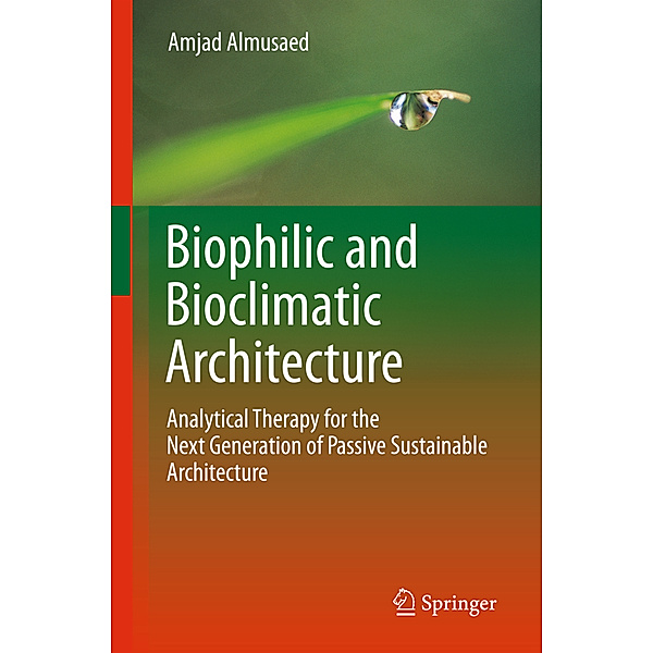 Biophilic and Bioclimatic Architecture, Amjad Almusaed