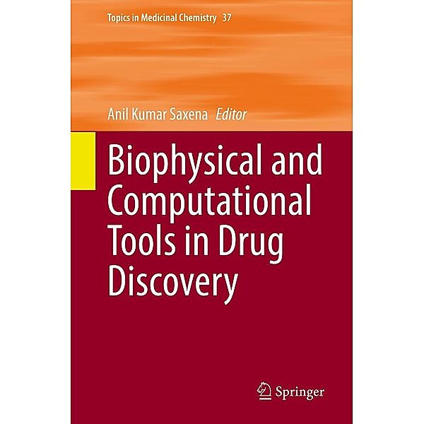 Biophysical and Computational Tools in Drug Discovery / Topics in Medicinal Chemistry Bd.37