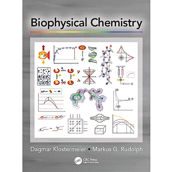 Biophysical Chemistry, Dagmar Klostermeier, Markus G. Rudolph