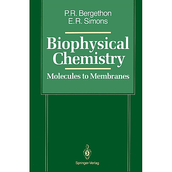 Biophysical Chemistry, Peter R. Bergethon, Elizabeth R. Simons