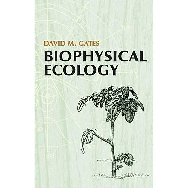 Biophysical Ecology / Dover Books on Biology, David M. Gates