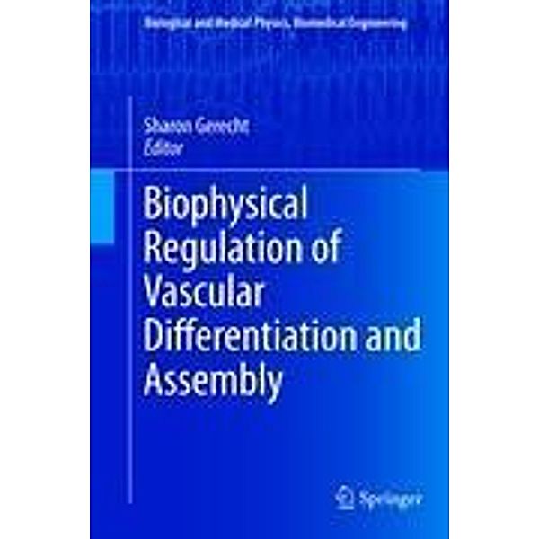 Biophysical Regulation of Vascular Differentiation and Assem