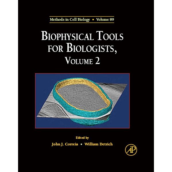 Biophysical Tools for Biologists / Methods in Cell Biology Bd.89