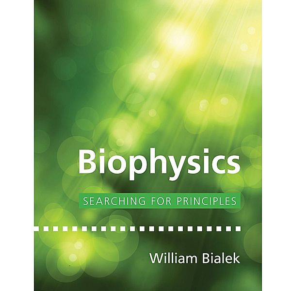 Biophysics, William Bialek