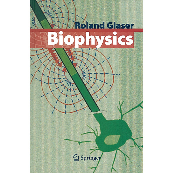 Biophysics, Roland Glaser