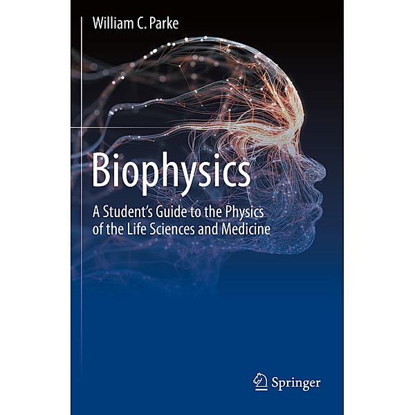 Biophysics, William C. Parke