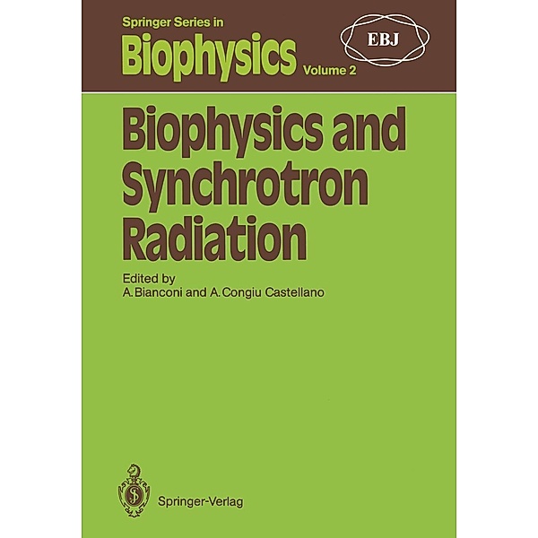 Biophysics and Synchrotron Radiation / Springer Series in Biophysics Bd.2