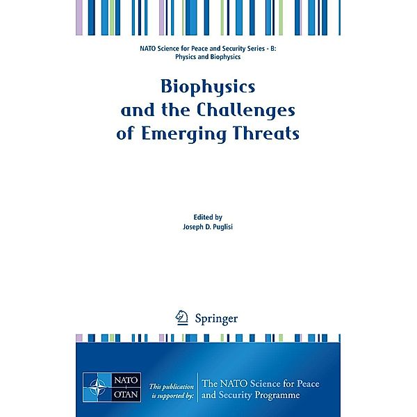 Biophysics and the Challenges of Emerging Threats / NATO Science for Peace and Security Series B: Physics and Biophysics