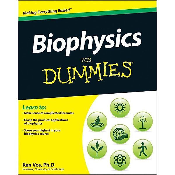 Biophysics For Dummies, Ken Vos
