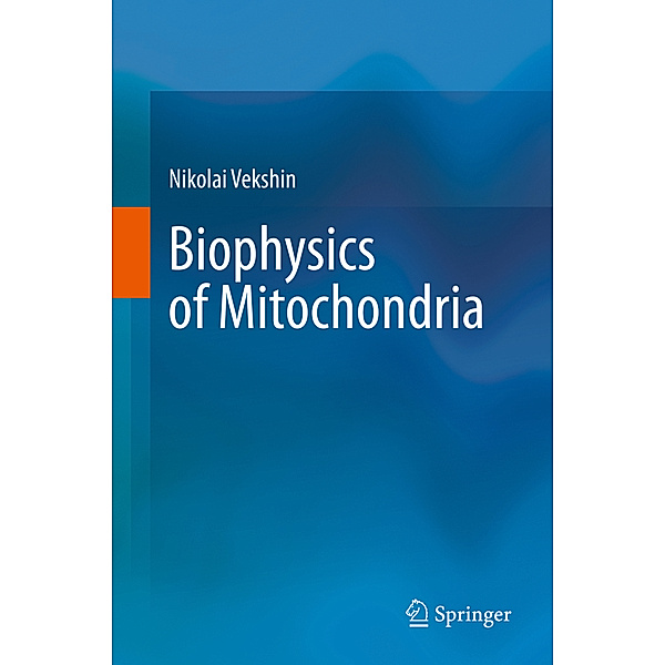 Biophysics of Mitochondria, Nikolai Vekshin